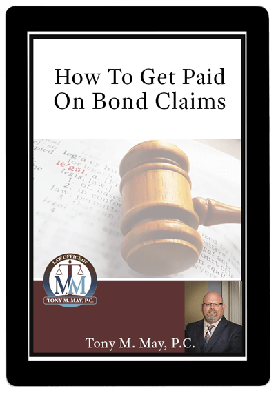 eBook | How to Get Paid on Bond Claims | | Tony M. May, P.C.