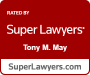 Rated By Super Lawyers | Tony M. May | SuperLawyers.com